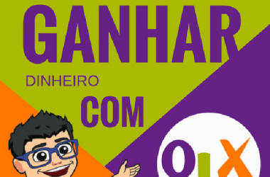 Como Ganhar Dinheiro Com OLX